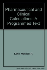 Front cover of Pharmaceutical and clinical calculations by Mansoor A. Khan
