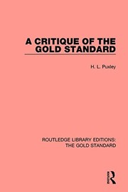 Front cover of A critique of the gold standard by H. L. Puxley