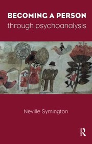 Front cover of Becoming a person through psychoanalysis by Neville Symington