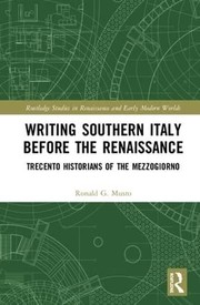 Front cover of Writing Southern Italy Before the Renaissance by Ronald G. Musto