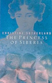 Front cover of The Princess of Siberia by Christine Sutherland