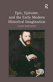Front cover of Epic, epitome, and the early modern historical imagination by Chloe Wheatley