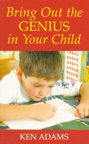 Front cover of Bring out the genius in your child by Ken Adams