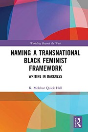 Front cover of Naming a Transnational Black Feminist Framework by K. Melchor Quick Hall