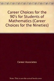 Cover of Career choices for the 90's for students of mathematics by Career Associates