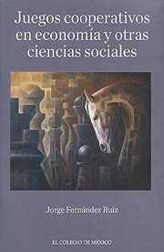 Front cover of Juegos cooperativos en economía y otras ciencias sociales by Jorge Fernández Ruiz