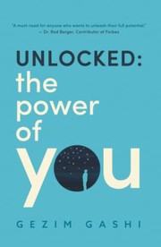 Cover of Unlocked by Gezim Gashi