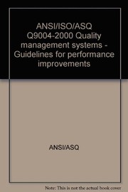 Front cover of ANSI/ISO/ASQ Q9004-2000 Quality management systems - Guidelines for performance improvements by ANSI/ASQ