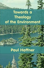 Cover of Towards a theology of the environment by Paul Haffner