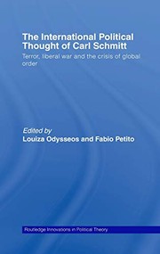 Cover of The international political thought of Carl Schmitt by Louiza Odysseos