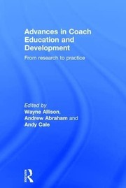 Cover of Advances in Coach Education and Development by Wayne Allison