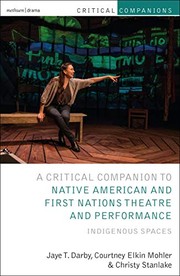 Cover of Critical Companion to Native American and First Nations Theatre and Performance by Jaye T. Darby