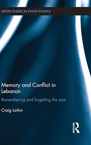 Front cover of Memory and conflict in Lebanon by Craig Larkin