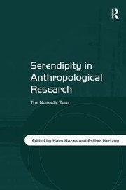 Cover of Serendipity in anthropological research by Haim Hazan
