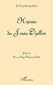 Front cover of Histoire du Fouta Djallon by El Hadj Maladho Diallo