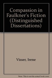 Front cover of Compassion in Faulkner's fiction by Irene Visser