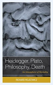 Front cover of Heidegger, Plato, Philosophy, Death by Richard Rojcewicz