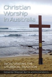 Cover of Christian worship in Australia by Anita Monro
