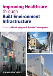 Front cover of Improving healthcare through built environment infrastructure by Mike Kagioglou