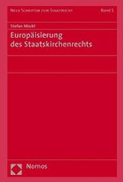 Front cover of Europäisierung des Staatskirchenrechts by Stefan Mückl