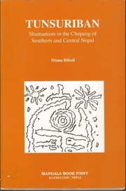 Front cover of Tunsuriban, Shamanism in the Chepang of southern and central Nepal by Diana Riboli
