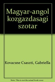 Front cover of Magyar-angol közgazdasági szótár by Kovácsné Császti, Gabriella.