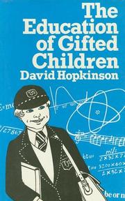 Front cover of The education of gifted children by David Hopkinson