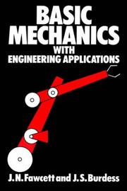 Cover of Basic mechanics with engineering applications by J. N. Fawcett