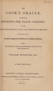 Front cover of The cook's oracle, containing receipts for plain cookery, on the most economical plan for private families; containing also a complete system of cookery for Catholic families by William Kitchiner