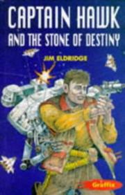 Front cover of Captain Hawk and the Stone of Destiny (Graffix) by Jim Eldridge