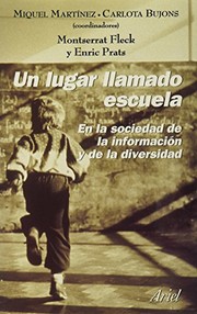 Front cover of Un lugar llamado escuela en la sociedad de la información y de la diversidad - 1. edición. by Miquel Martinez Martin