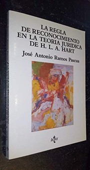 Front cover of La regla de reconocimiento en la teoría jurídica de H.L.A. Hart by José Antonio Ramos Pascua