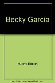 Front cover of Becky Garcia by Elspeth Campbell Murphy