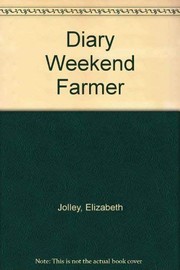 Front cover of Diary of a weekend farmer by Elizabeth Jolley