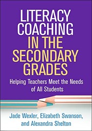 Front cover of Literacy Coaching in the Secondary Grades by Jade Wexler