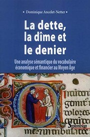 Front cover of La dette, la dîme et le denier by Dominique Ancelet-Netter