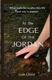 Front cover of At the Edge of the Jordan by Leah Chrest