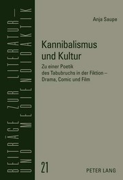 Front cover of Kannibalismus und Kultur by Anja Saupe