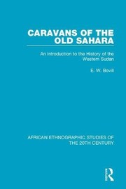 Front cover of Caravans of the old Sahara by E. W. Bovill