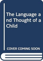 Front cover of The Language and Thought of a Child by Jean Piaget