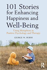 Cover of 101 Stories for Enhancing Happiness and Well-Being by George W. Burns