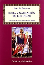 Front cover of Suma y narración de los incas by Juan de Betanzos