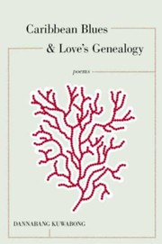 Front cover of Caribbean blues and love's genealogy by Dannabang Kuwabong