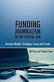 Front cover of Funding journalism in the digital age by Jeff Kaye