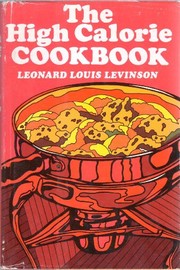 Cover of The high calorie cookbook by Levinson, Leonard Louis