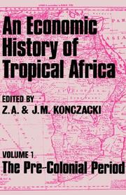 Front cover of An Economic history of tropical Africa by Zbigniew A. Konczacki
