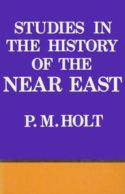 Cover of Studies in the history of the Near East by P. M. Holt