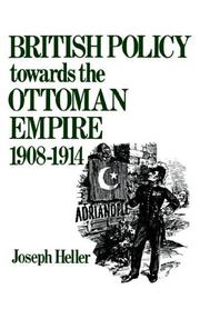 Front cover of British policy towards the Ottoman Empire, 1908-1914 by Joseph Heller