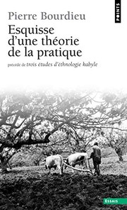 Cover of Esquisse d'une théorie de la pratique, précédé de trois études d'ethnologie kabyle by Pierre Bourdieu