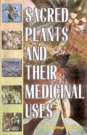 Front cover of Sacred Plants and Their Medicinal Uses by Anil Kumar Dhiman